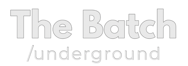 The Batch underground